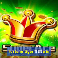 fortune tiger 888win